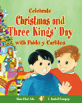 Celebrate Christmas and Three Kings Day with Pablo y Carlitos