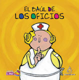 El baul de los oficios: Un libro sobre las vocales