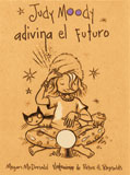 Judy Moody adivina el futuro